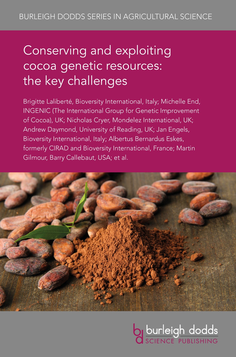 Book cover image for Conserving and exploiting cocoa genetic resources: the key challenges ISBN: 9781838793500